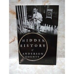 NEW The History Press Hidden History of Anderson County, SC 9781467136709 Hidden